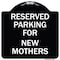 Signmission Parking Reserved for New Mothers Heavy-Gauge Aluminum Architectural Sign, 18" x 18", BW-1818-23380 A-DES-BW-1818-23380 - alternate 1